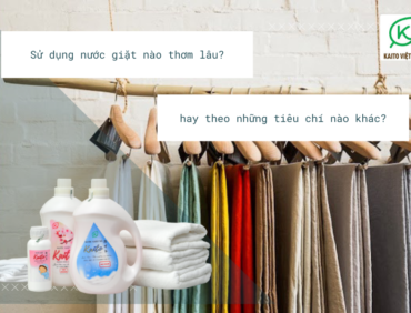 5 tiêu chí về nước giặt được người tiêu dùng quan tâm lựa chọn
